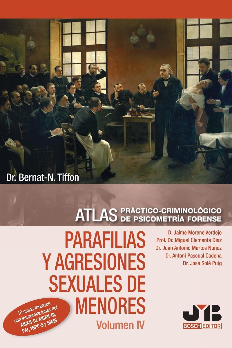 Parafilias y agresiones sexuales de menores Vol. IV. Atlas práctico-criminológico de psicometría forense.-0