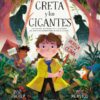 Greta y los gigantes: un cuento inspirado en el esfuerzo de Greta Thunberg para el salvar el mundo