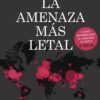 La amenaza más letal -0
