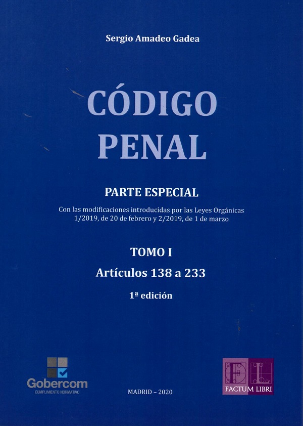 Codigo Penal Parte Especial. Tomo I Articulos del 138 a 233 -0