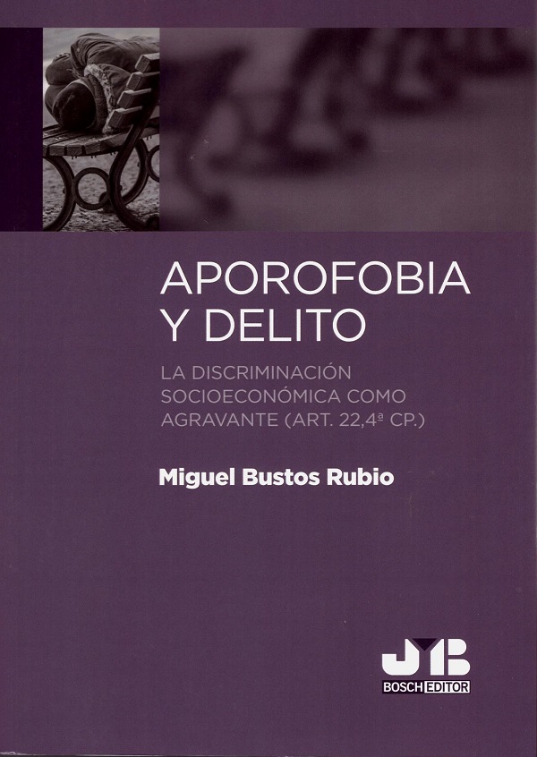 Aporofobia y delito. La discriminación socioeconómica como agravante (art.22,4º cp)-0
