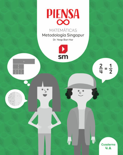 Matemática. Piensa [infinito]. Metodología Singapur. 4 Primaria
