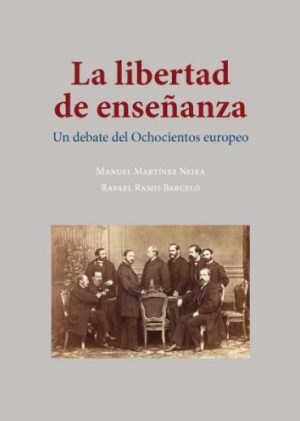 La libertad de enseñanza. Un debate del ochocientos europeo -0