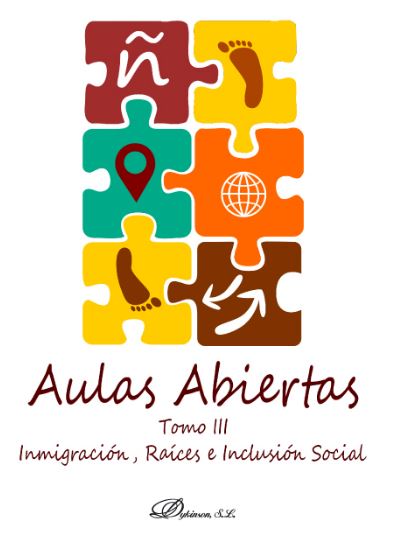 Inmigración, Raíces e Inclusión Social. Aulas Abiertas Tomo III -0