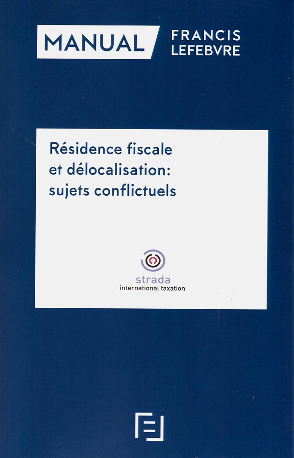Résidence fiscale et délocalisation: sujets conflictuels -0