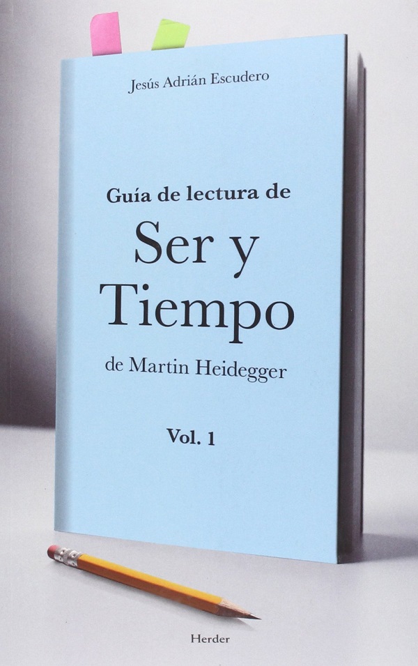 Guía de lectura de ser y tiempo de Martín Heidegger Vol. 1 -0