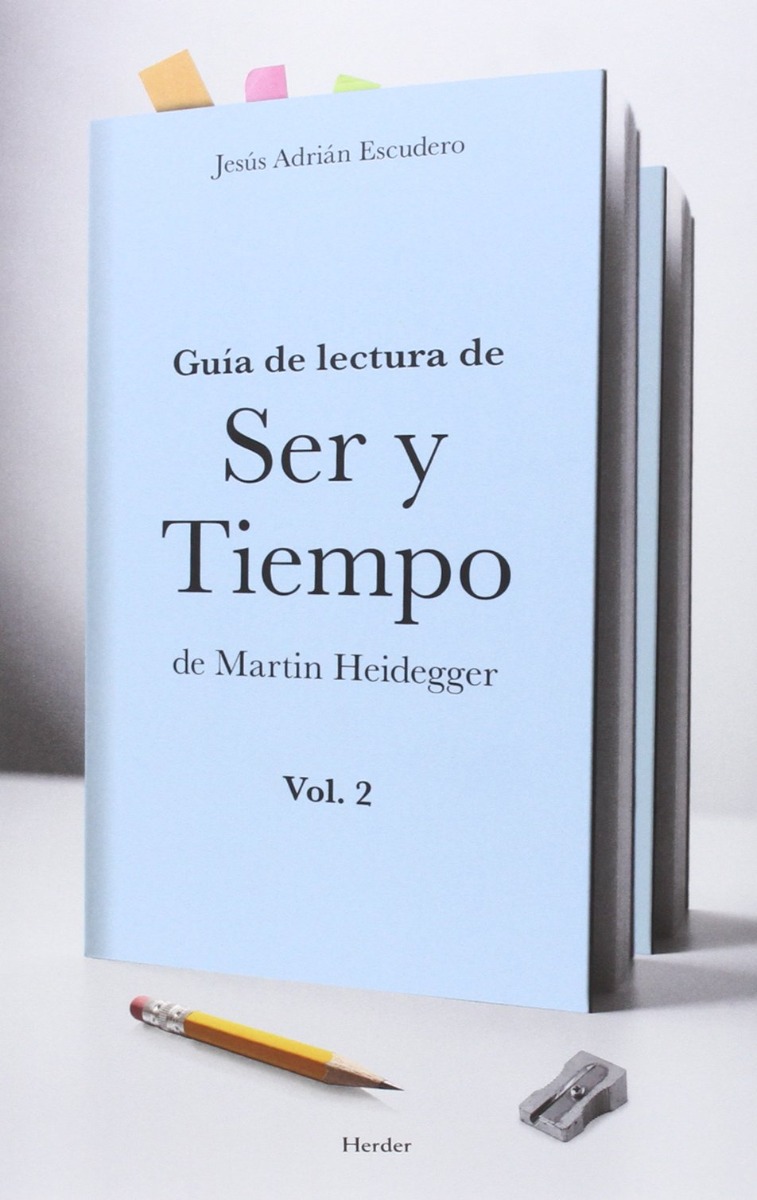 Guía de lectura de ser y tiempo de Martin Heiddeger Vol. 2 -0