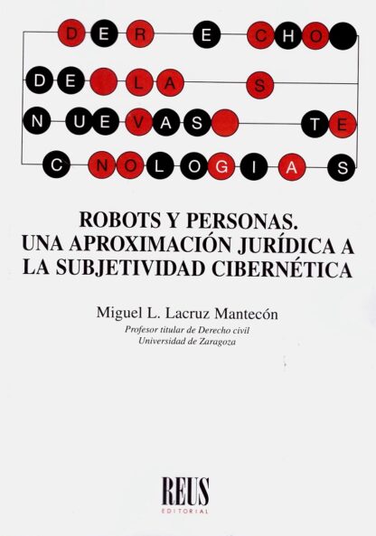Robots y personas. Una aproximación jurídica a la subjetividad cibernética