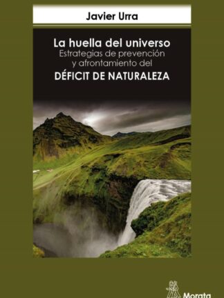 Huella del universo. Estrategias de prevención y afrontamiento del déficit de naturaleza