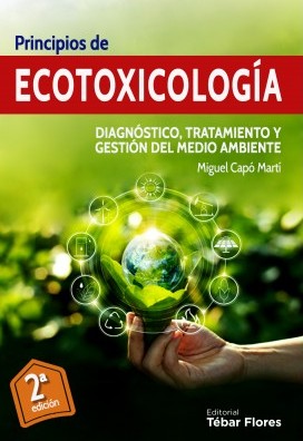 Principios de ecotoxicología. Diagnóstico, tratamiento y gestión del Medio Ambiente -0