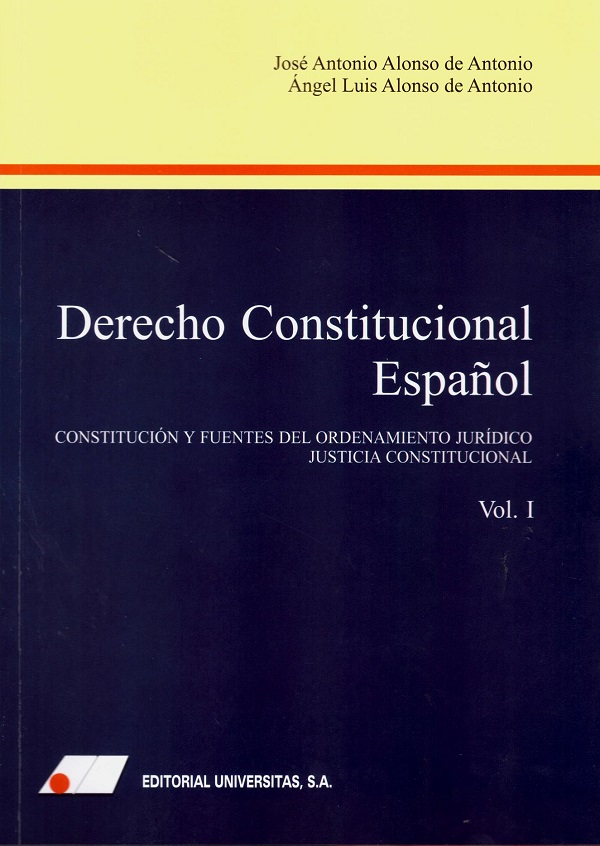 Derecho constitucional español, Tomo I. Constitución y fuentes del ordenamiento jurídico. Justicia constitucional-0