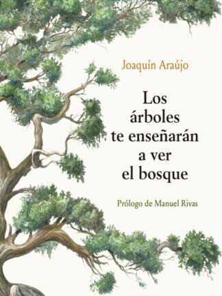 Los árboles te enseñarán a ver el bosque