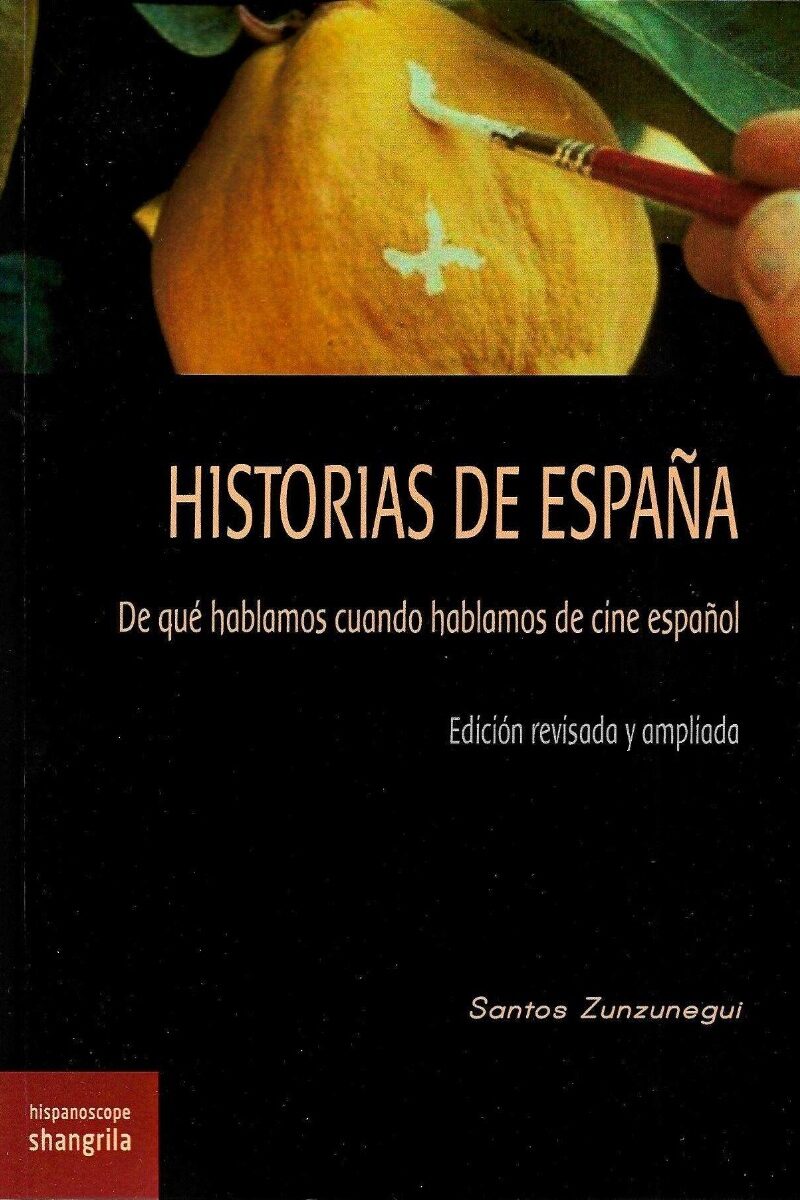 Historias de España. De qué hablamos cuando hablamos de cine español -0
