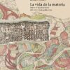 La vida de la materia. Sobre el inconsciente del arte y la arquitectura-0