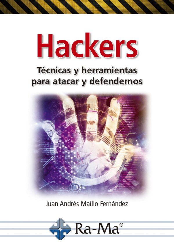 Hackers. Técnicas y herramientas para atacar y defendernos -0