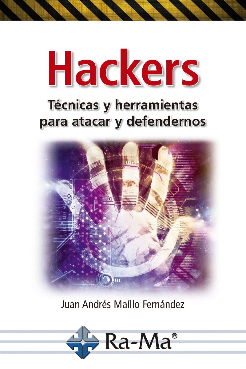 Hackers. Técnicas y herramientas para atacar y defendernos -0