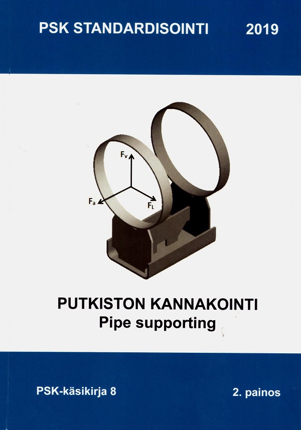 PSK Standarnisointi 2019. Putkiston Kannakointi Pipe Supporting 2. painos-0