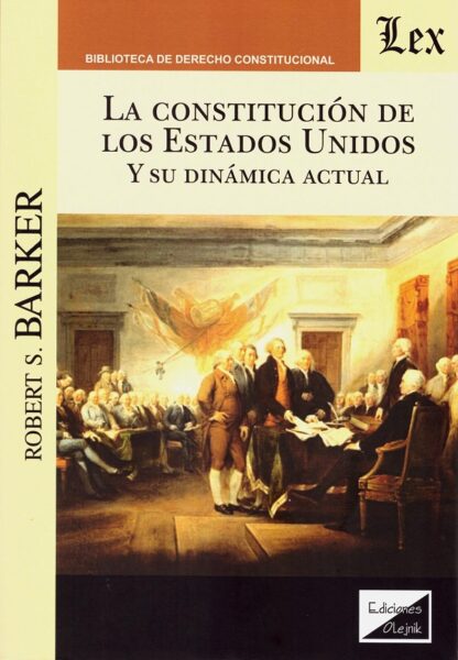 Constitución de los Estados Unidos y su dinámica actual