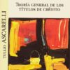 Teoría general de los títulos de crédito-0