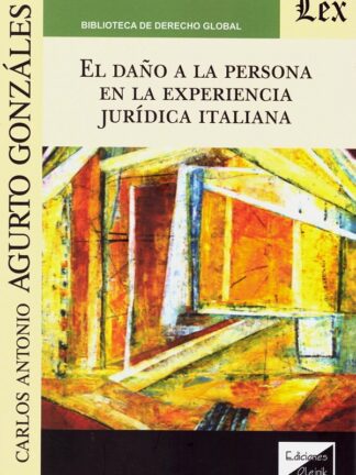 Daño a la persona en la experiencia jurídica italiana