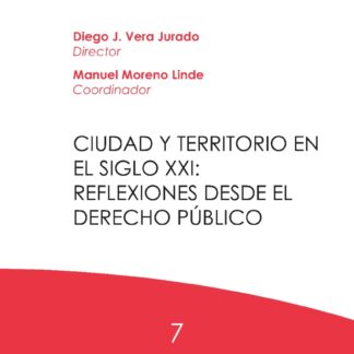 Ciudad y Territorio en el Siglo XXI: Reflexiones desde el Derecho Público