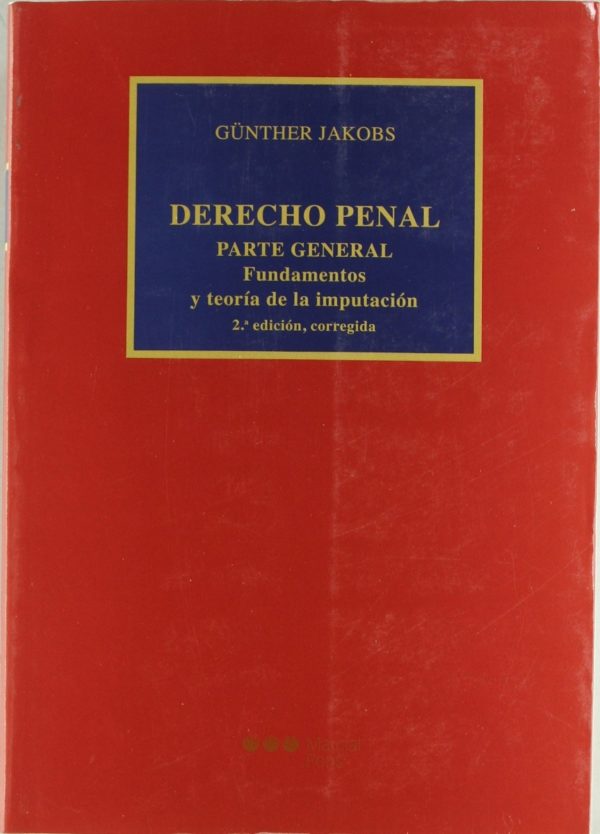 Derecho Penal. Parte General. Fundamentos y Teoría de la Imputación-0