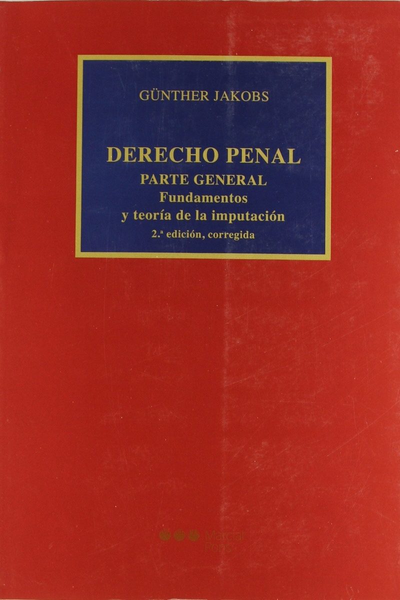 Derecho Penal. Parte General. Fundamentos y Teoría de la Imputación-0