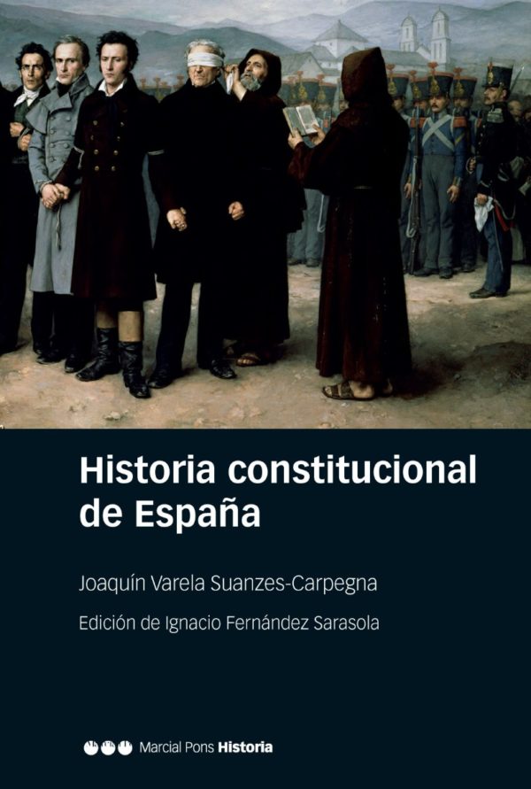 Historia constitucional de España. Normas, instituciones, doctrinas -0