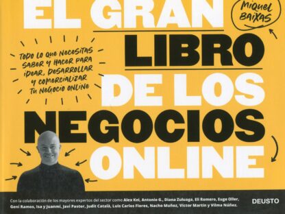 El gran libro de los negocios online. Todo lo que necesitas saber y hacer para idear, desarrollar y comercializar tu negocio online