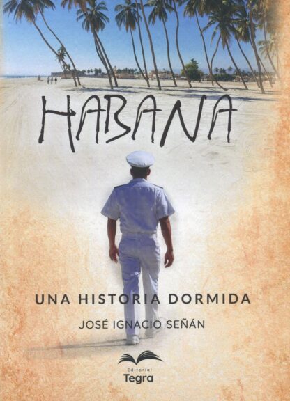 HABANA. UNA HISTORIA DORMIDA.