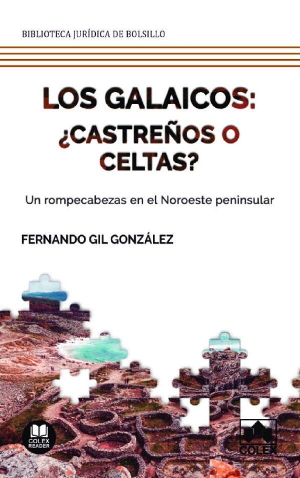 Galaicos: ¿castreños o celtas? Un rompecabezas en el noroeste peninsular-0