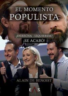 Momento Populista ¿ Derecha-Izquierda ? ¡ Se acabó ¡