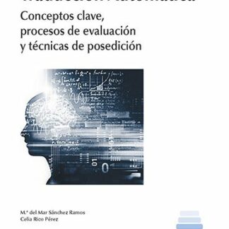 PDF Traducción Automática. Conceptos clave, Procesos de Evaluación y técnicas de posedición Sea el primero en dejar una reseña para este artículo