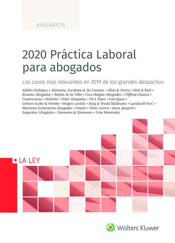 2020 Práctica laboral para abogados. Los casos más relevantes en 2019 de los grandes despachos-0