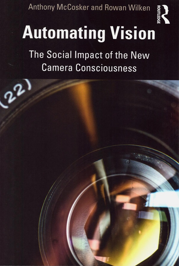 Automating Vision. The Social Impact of the New Camera Consciousness-0