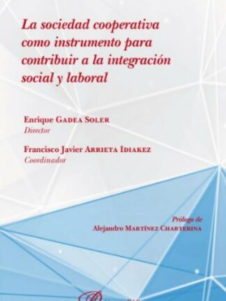 Sociedad cooperativa como instrumento para contribuir a la integración social y laboral