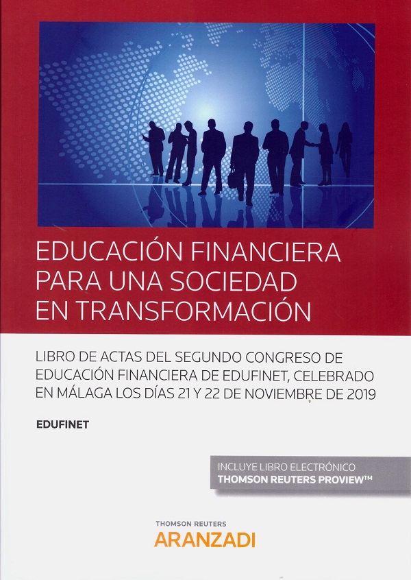 Educación financiera para una sociedad en transformación. Libro de actas del Segundo Congreso de Educación Financiera de Edufinet, celebrado en Málaga los días 21 y 22 de noviembre de 2019-0