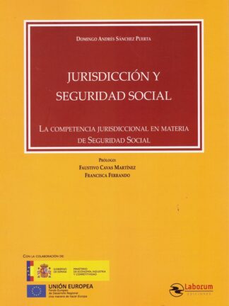 Jurisdicción y seguridad social. La competencia jurisdiccional en materia de seguridad social