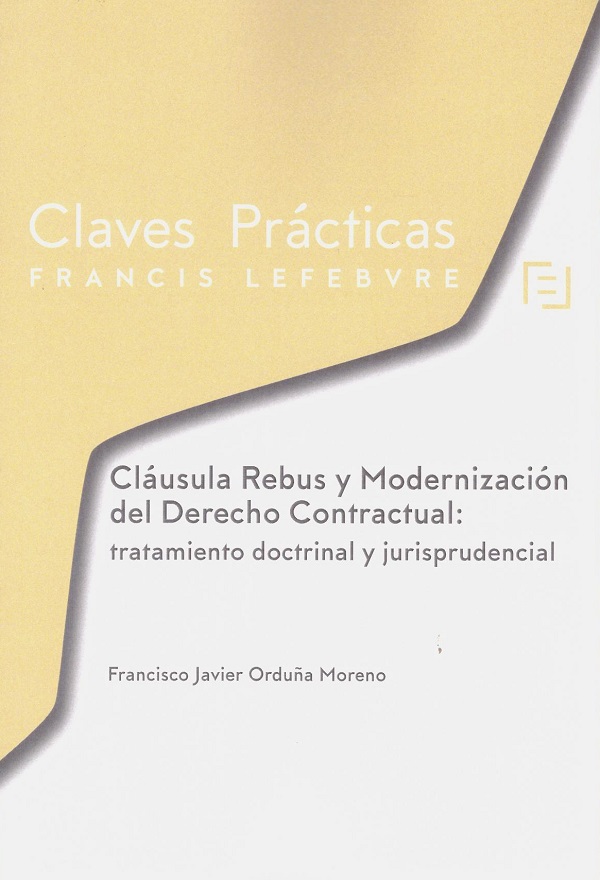 Cláusula rebus y modernización del derecho contractual: tratamiento doctrinal y jurisprudencial-0