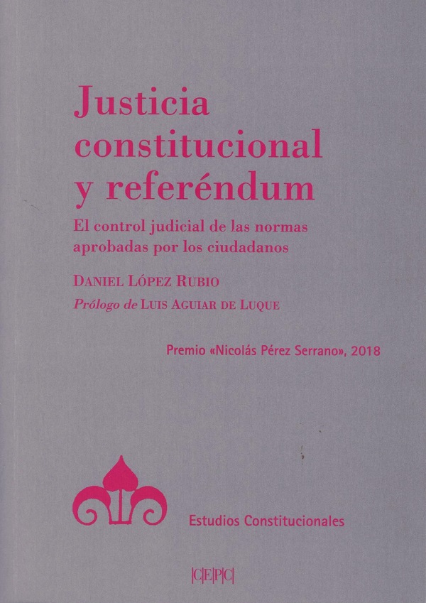 Justicia constitucional y referéndum. El control judicial de las normas aprobadas por los ciudadanos-0