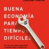 Buena economía para tiempos difíciles. En busca de mejores soluciones a nuestros mayores problemas-0