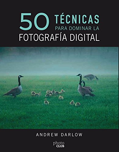 50 técnicas para dominar la fotografía digital -0