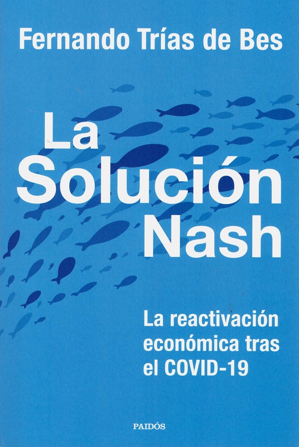 Solución Nash. La reactivación económica tras el COVID-19 -0