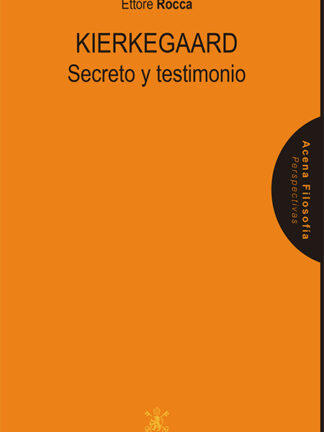 Kierkegaard. Secreto y testimonio