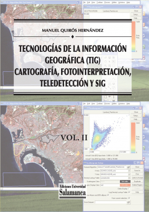 Tecnologías de la información geográfica (TIG): Vol II Cartografía, Fotointerpretación, Teledetección y SIG-0