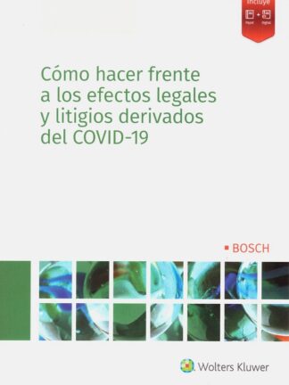Cómo hacer frente a los efectos legales y litigios derivados del COVID-19