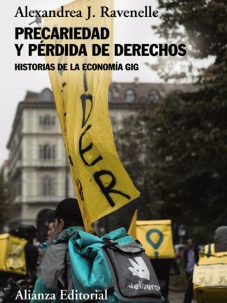 Precariedad y pérdida de derechos. Historias de la economía GIG
