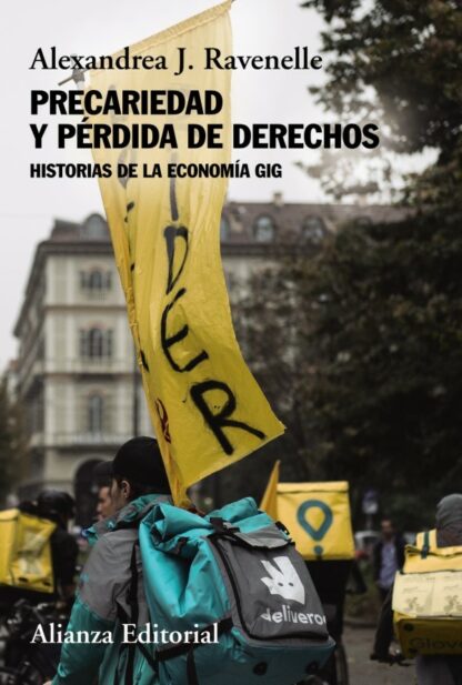 Precariedad y pérdida de derechos. Historias de la economía GIG