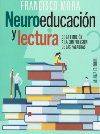 Neuroeducación y lectura. De la emoción a la comprensión de las palabras