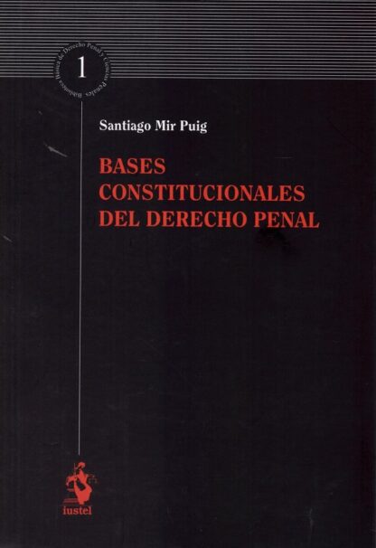 Bases constitucionales del Derecho Penal